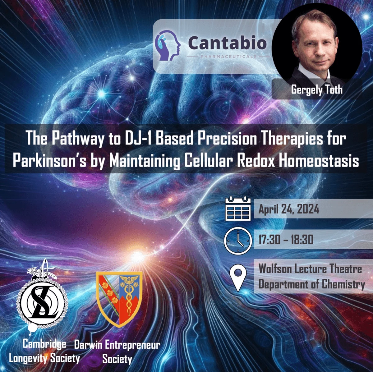 The pathway to DJ-1 based precision therapies for Parkinson’s by maintaining cellular redox homeostasis, Gergely Toth. 24 April 2024, 17:30–18:30. Wolfson Lecture Theatre, Department of Chemistry. Original archived event poster.